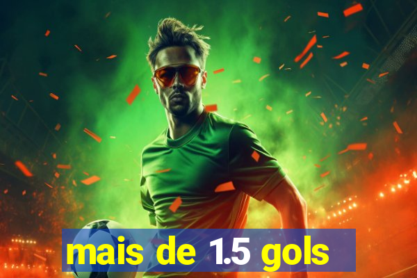 mais de 1.5 gols